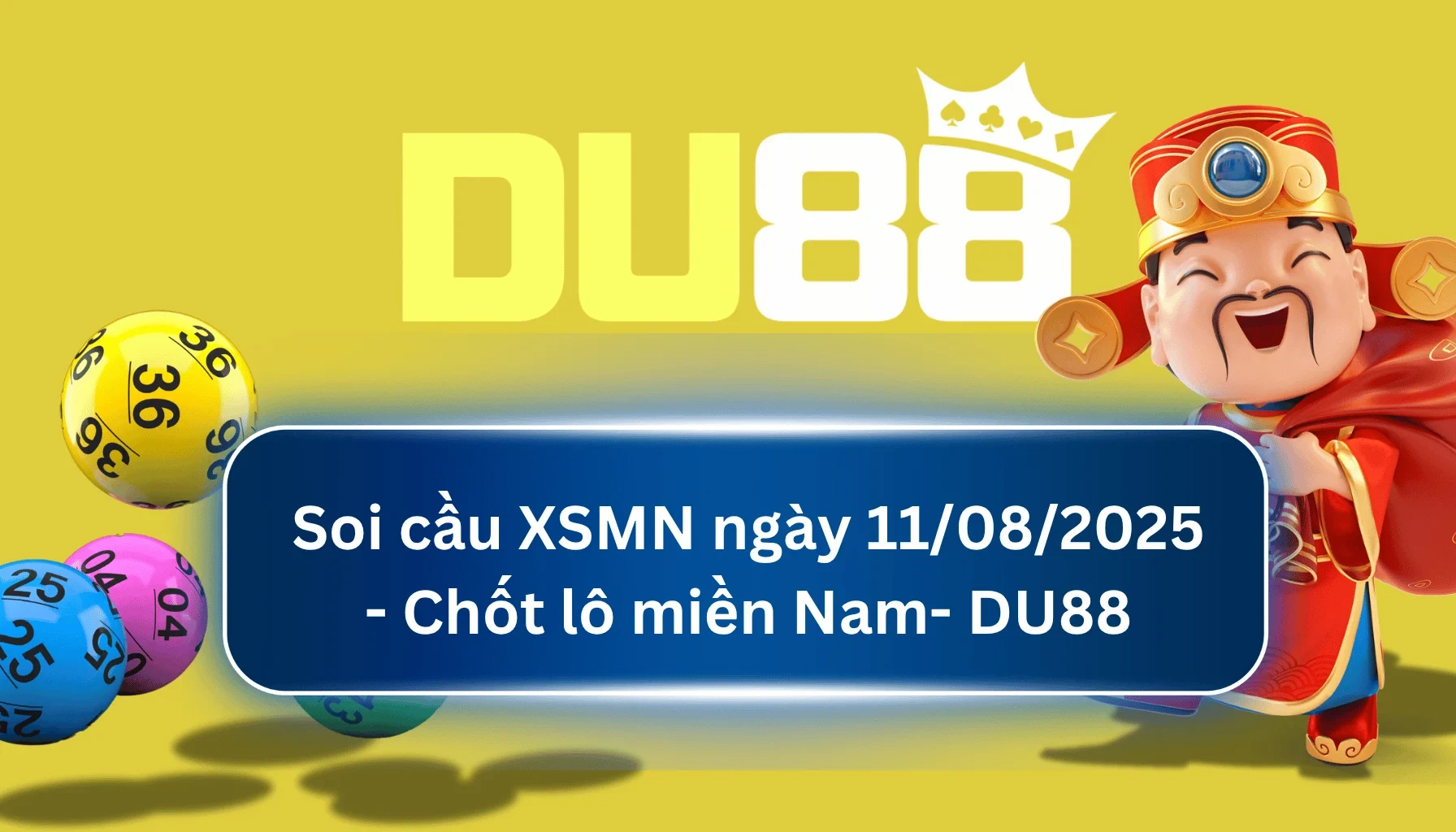 DU88 Soi cầu XSMN ngày 11/08/2025 - Chốt lô miền Nam - DU88